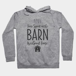 Fun Good Barn House Time Gift Hoodie